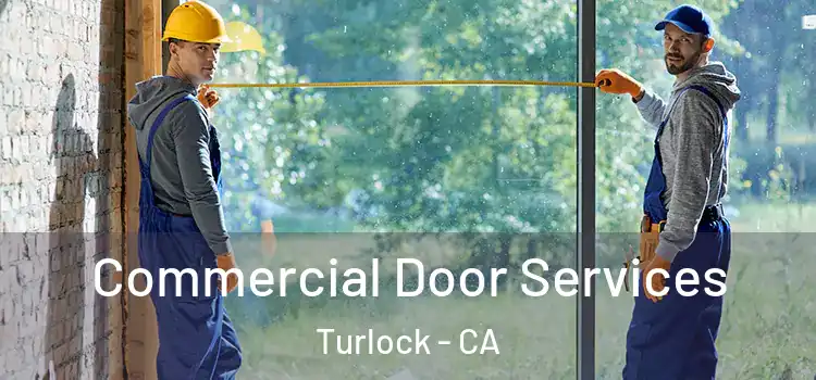 Commercial Door Services Turlock - CA