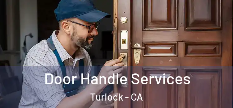  Door Handle Services Turlock - CA