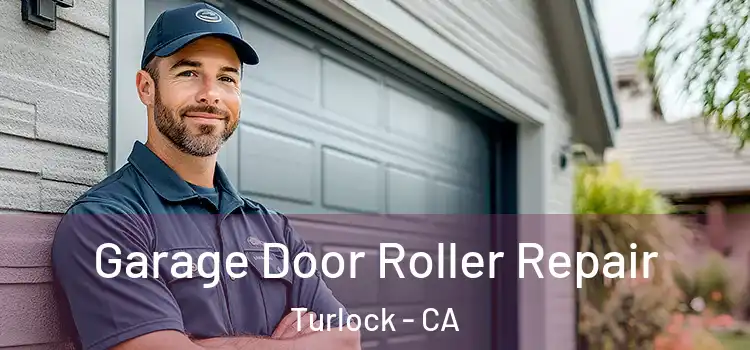  Garage Door Roller Repair Turlock - CA