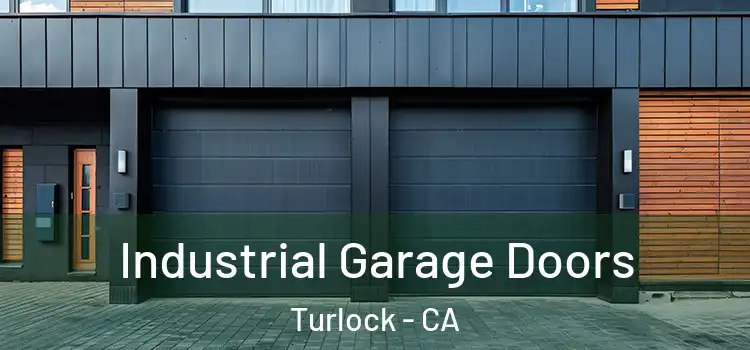  Industrial Garage Doors Turlock - CA