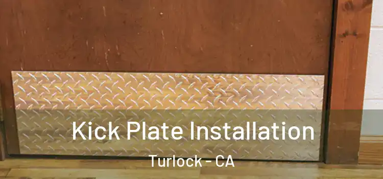  Kick Plate Installation Turlock - CA