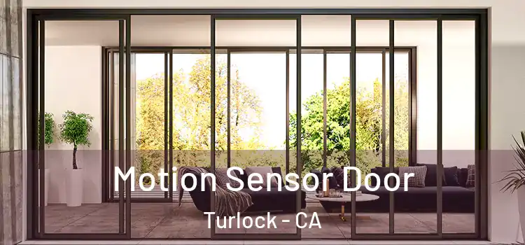  Motion Sensor Door Turlock - CA
