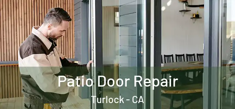  Patio Door Repair Turlock - CA