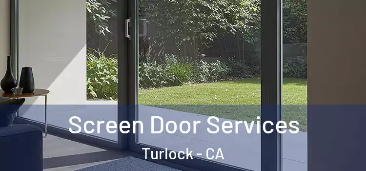 Screen Door Services Turlock - CA