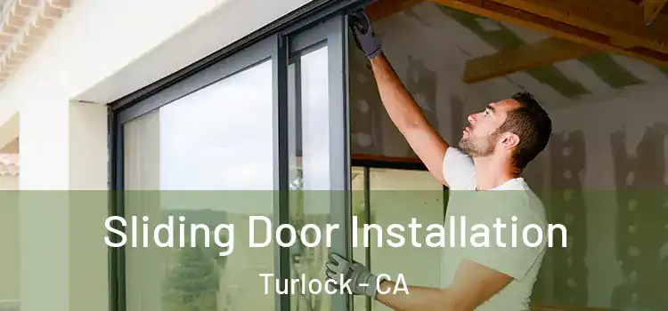  Sliding Door Installation Turlock - CA