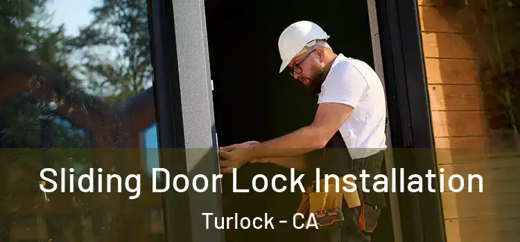  Sliding Door Lock Installation Turlock - CA
