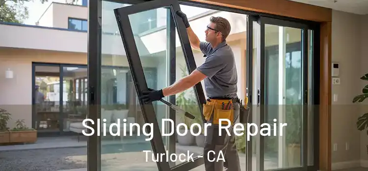 Sliding Door Repair Turlock - CA