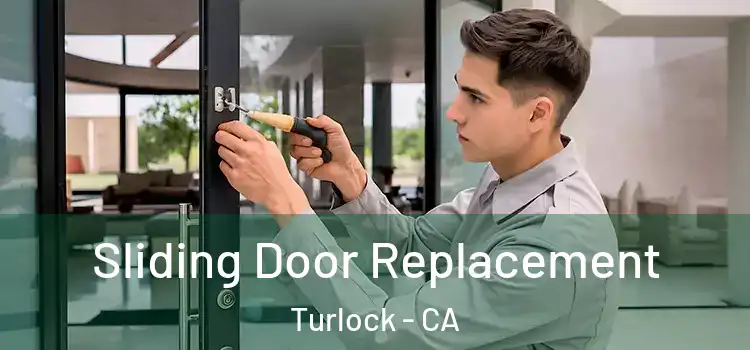  Sliding Door Replacement Turlock - CA