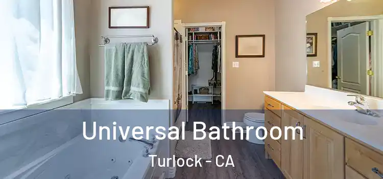 Universal Bathroom Turlock - CA